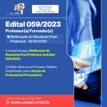 A Unead divulga a Retificação do Resultado Final Preliminar do Edital 059/2023