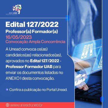 A Unead convoca os(as) candidatos(as) aprovados no Edital 127/2022 – Professor Formador UAB – Publicação 16/05/2023