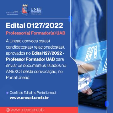 A Unead convoca os(as) candidatos(as) aprovados no Edital 127/2022 – Professor Formador UAB – Publicação 17/04/2023