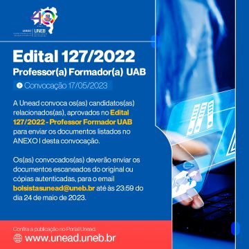 A Unead convoca os(as) candidatos(as) aprovados(as) no Edital 127/2022 – Professor Formador UAB – Publicação 17/05/2023