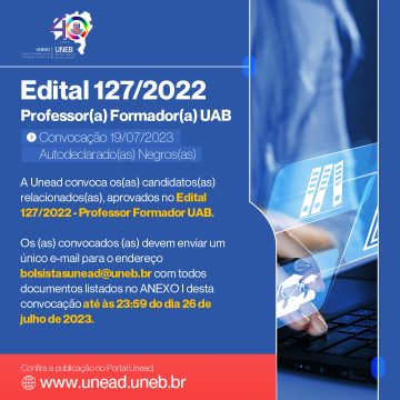 Unead divulga convocação do Edital 127/2022 – Professor(a) Formador(a) UAB – Publicação 19/07/2023 – Autodeclarados(as) Negros(as)