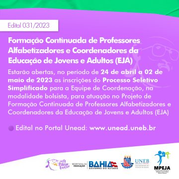 Unead divulga abertura do Edital 031/2023 Equipe de Coordenação para o Projeto de Formação Continuada de Professores Alfabetizadores e Coordenadores da Educação de Jovens e Adultos (EJA)