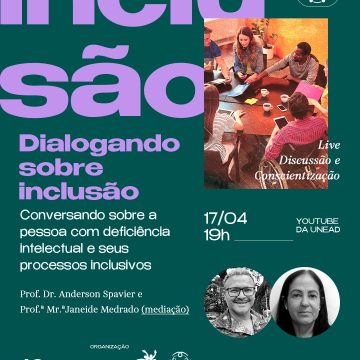 Unead convida para live “Conversando sobre a pessoa com deficiência intelectual e seus processos inclusivos” – 17/04 às 19h