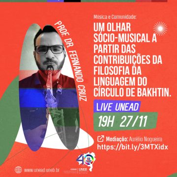 Unead convida para Live do Curso de Música: Um Olhar Sócio-Musical a partir das contribuições da filosofia da linguagem do Círculo de Bakhtin – 27/11 às 19h
