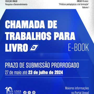 Prazo prorrogado da Chamada de Trabalho para Livro – UNEAD 10 anos: “Práticas pedagógicas e de formação” Volume 1