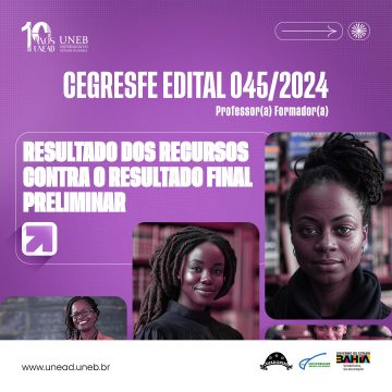 CEGRESFE – Edital 045/2024 Professor(a) Formador(a) – Resultado dos recursos contra o resultado final preliminar