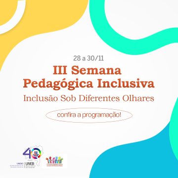 Unead convida para III Semana Pedagógica Inclusiva – Inclusão Sob Diferentes Olhares – 28 a 31/11/2023