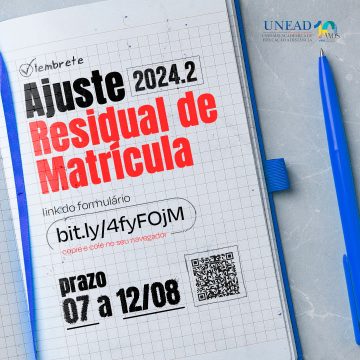 Unead divulga abertura do Ajuste Residual de Matrícula 2024.2 – 07 a 12/08/2024