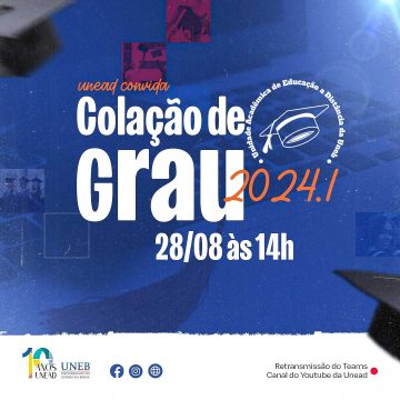 Unead convida para Colação de Grau Virtual, 28/08/2024 às 14h