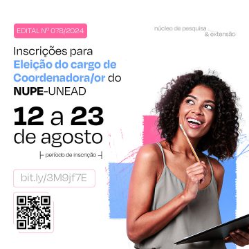 Unead divulga Inscrições para Eleição do cargo de Coordenadora/or do NUPE-UNEAD – 12 a 23 de Agosto