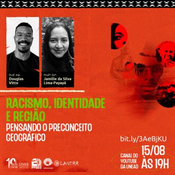 Racismo, Identidade e Região – 3º Encontro do Projeto de Extensão Perspectivas indígenas e afrobrasileiras para a Geografia – 15 de Agosto de 2024