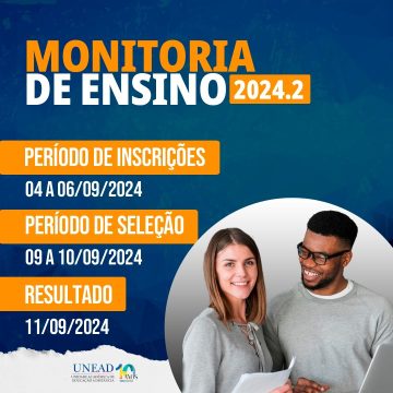 Monitoria de Ensino 2024.2 abre inscrições na UNEAD – 06 de Setembro