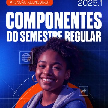 Unead divulga Componentes do Semestre Regular – 2025.1 – Matrícula Web