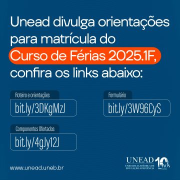 Unead divulga orientações para Matrícula do Curso de Férias 2025.1F