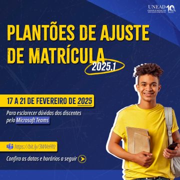 Plantões de Ajuste de Matrícula UNEAD – 17 a 21/02/2025